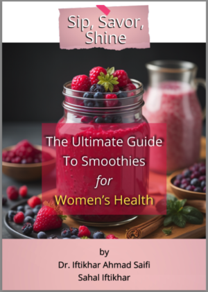 sip-savor-shine-the-ultimate-guide-to-smoothies-for-women's-health by Dr. Iftikhar Ahmad Saifi